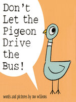 Don't Let the Pigeon Drive the Bus!